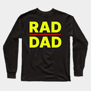 Rad Dad Design Long Sleeve T-Shirt